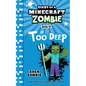 Diary of a Minecraft Zombie Book 18: In Too Deep - Paperback