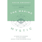 The Making of a Mystic: My Journey With Mushrooms, My Life as a Pastor, and Why It's Okay for Everyone to Relax - Paperback
