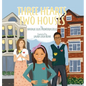 Three Hearts, Two Houses - Hardcover