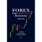 Forex For Ambitious Beginners: A Guide to Successful Currency Trading - Paperback