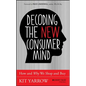Decoding the New Consumer Mind - Hardcover