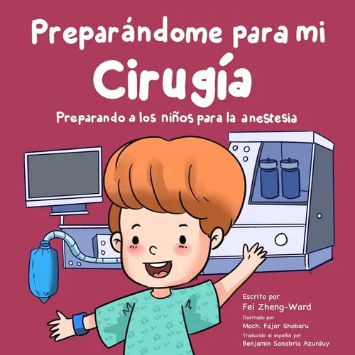 Preparándome para mi cirugía: Preparando a los niños para la anestesia - Paperback