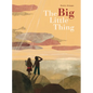 The Big Little Thing - Hardcover