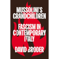 Mussolini's Grandchildren: Fascism in Contemporary Italy - Paperback