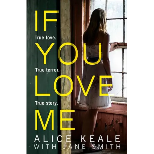 If You Love Me: True love. True terror. True story. - Paperback
