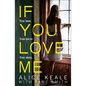 If You Love Me: True love. True terror. True story. - Paperback