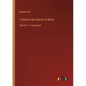 Travels in the Interior of Africa: Volume 2 - in large print - Paperback