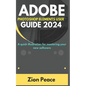 Adobe Photoshop Elements User Guide 2024: A quick illustration for mastering your new software - Paperback