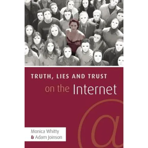 Truth, Lies and Trust on the Internet - Paperback