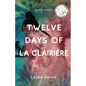 Twelve Days of La Clairière - Paperback