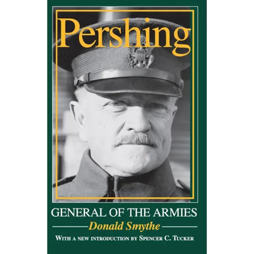 Pershing: General of the Armies - Hardcover