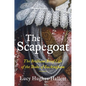 The Scapegoat: The Brilliant Brief Life of the Duke of Buckingham - Hardcover