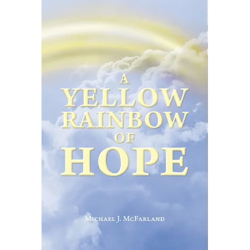 A Yellow Rainbow of Hope - Paperback