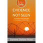 Evidence Not Seen: A Woman's Miraculous Faith in the Jungles of World War II - Paperback