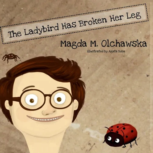 The Ladybird Has Broken Her Leg - Paperback