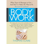 Bodywork: What Type of Massage to Get and How to Make the Most of It - Hardcover