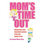 Mom's Time Out: Humorous and heartfelt stories from the home front - Paperback