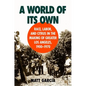 A World of Its Own: Race, Labor, and Citrus in the Making of Greater Los Angeles, 1900-1970 - Paperback