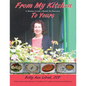 From My Kitchen to Yours: A Home Cook's Road to Success - Paperback