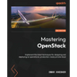 Mastering OpenStack - Third Edition: Implement the latest techniques for designing and deploying an operational, production-ready private cloud - Paperback