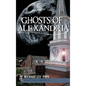 Ghosts of Alexandria - Hardcover