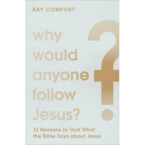Why Would Anyone Follow Jesus? - Hardcover