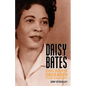 Daisy Bates: Civil Rights Crusader from Arkansas - Paperback