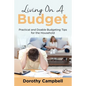 Living On A Budget: Practical and Doable Budgeting Tips for the Household - Paperback