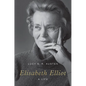 Elisabeth Elliot: A Life - Hardcover