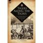 Tigers Along the Tigris: The Leicestershire Regiment in Mesopotamia During the First World War - Hardcover