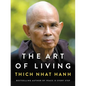 The Art of Living: Peace and Freedom in the Here and Now - Hardcover