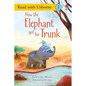 How the Elephant Got His Trunk - Paperback