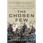 The Chosen Few: A Company of Paratroopers and Its Heroic Struggle to Survive in the Mountains of Afghanistan - Hardcover