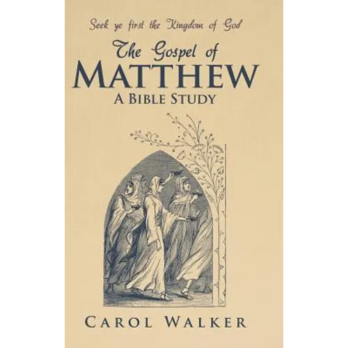 The Gospel of Matthew: A Bible Study - Hardcover