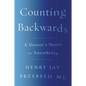 Counting Backwards: A Doctor's Notes on Anesthesia - Paperback