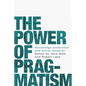 The power of pragmatism: Knowledge production and social inquiry - Paperback