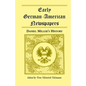 Early German-American Newspapers: Daniel Miller's History - Paperback