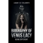 Biography of Venus Lacy - Being Different - Hardcover