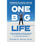One Big Life: Turn your messy, chaotic life into a bold, beautiful masterpiece. - Paperback