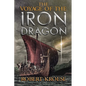 The Voyage of the Iron Dragon: An Alternate History Viking Epic - Paperback