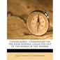 Catena Aurea: Commentary on the Four Gospels, Collected Out of the Works of the Fathers - Paperback