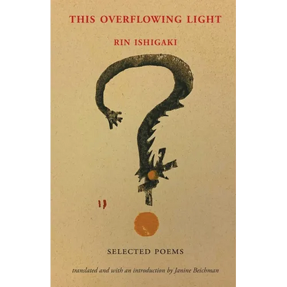 This Overflowing Light: Selected Poems - Paperback
