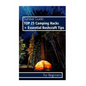Survival Guide: TOP 25 Camping Hacks + Essential Bushcraft Tips For Beginners: (Outdoor Survival Guide, Camping For Beginners, Bushcraft Guide) - Paperback
