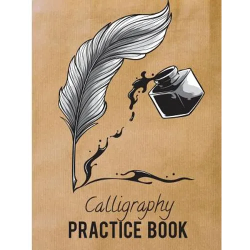 Calligraphy Practice Book: Beginner Practice Workbook 3Sections Angles Line, Straight Line, Dual Brush Pens - Paperback