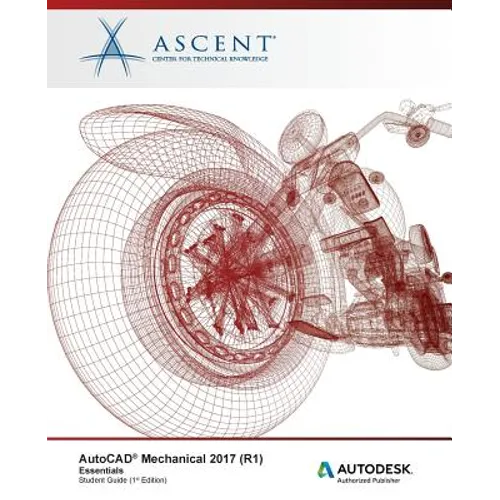 AutoCAD Mechanical 2017 (R1): Essentials: Autodesk Authorized Publisher - Paperback