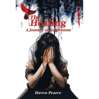 The Healing: A Journey of Forgiveness - Hardcover