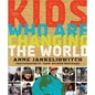 Kids Who Are Changing the World: A Book from the Goodplanet Foundation - Paperback