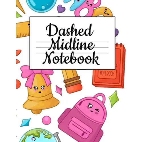 Dashed Midline Notebook: Composition Paper For Alphabet Writing - ABC Book For Preschoolers - Paperback