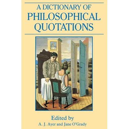 A Dictionary of Philosophical Quotations - Paperback
