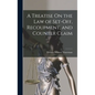 A Treatise On the Law of Set-Off, Recoupment, and Counter Claim - Hardcover